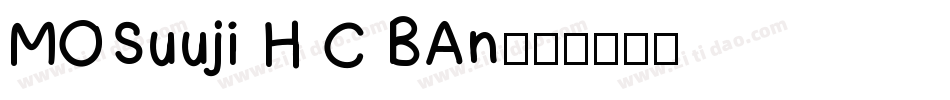 MOSuuji H C BAn字体转换